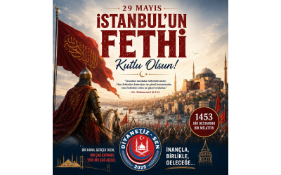 29 Mayıs İstanbul’un Fethi Kutlu Olsun!