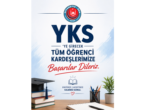 YKS'ye Girecek Tüm Öğrencilerimize Başarılar Dileriz