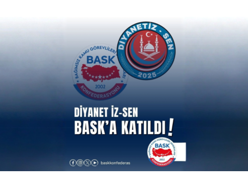 Diyanetiz-Sen, BASK Konfederasyonu’na Katıldı