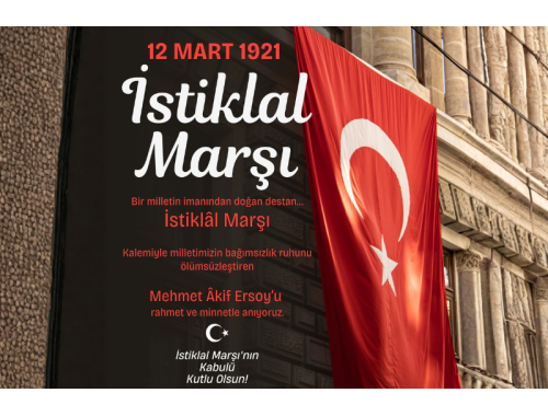 Bir Milletin İmanından Doğan Destan: İstiklâl Marşı
