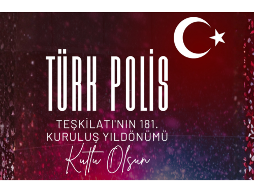 Milletimizin huzur ve güvenliği için gece gündüz demeden fedakârca görev yapan Türk Polis Teşkilatı’nın 181. kuruluş yıl dönümünü kutluyoruz.