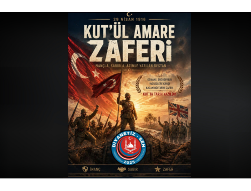 Kut’ül Amare Zaferi’nin 110. yıl dönümünde; imanla, sabırla ve büyük bir direniş ruhuyla yazılan şanlı destanı rahmet ve minnetle yâd ediyoruz.