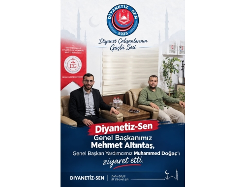 DİYANETİZ-SEN’DE BİRLİK VE DAYANIŞMA ZİYARETİ
