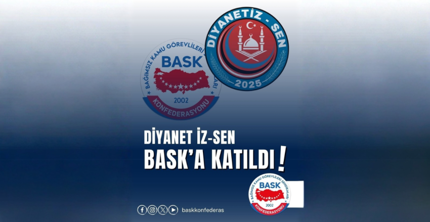 Diyanetiz-Sen, BASK Konfederasyonu’na Katıldı