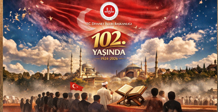 Diyanet İşleri Başkanlığımız 102 Yaşında 