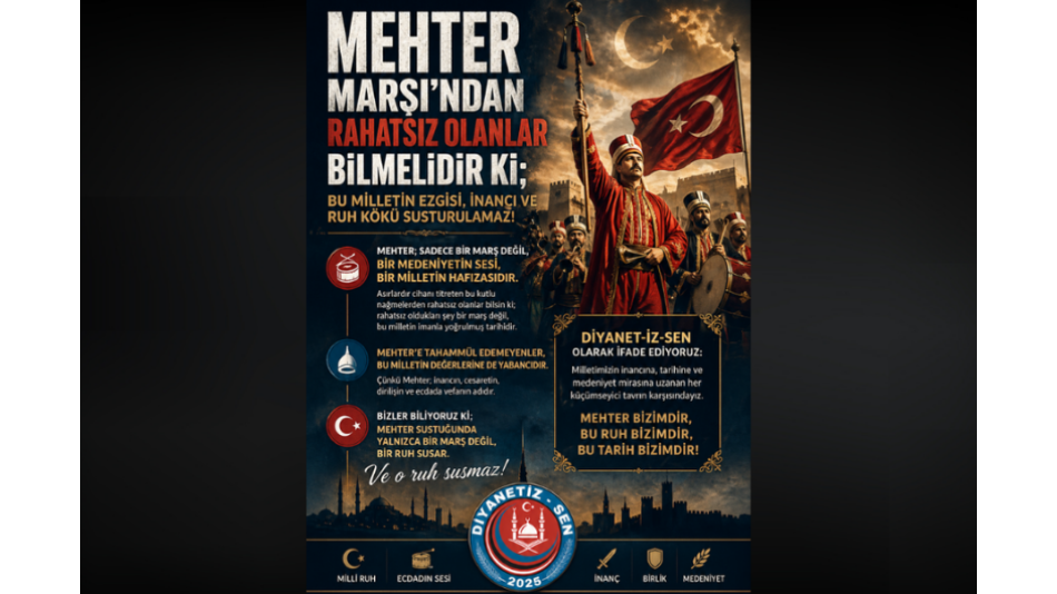 Mehter Marşı’ndan Rahatsız Olanlar Bilmelidir ki; Bu milletin ezgisi, inancı ve ruh kökü susturulamaz!