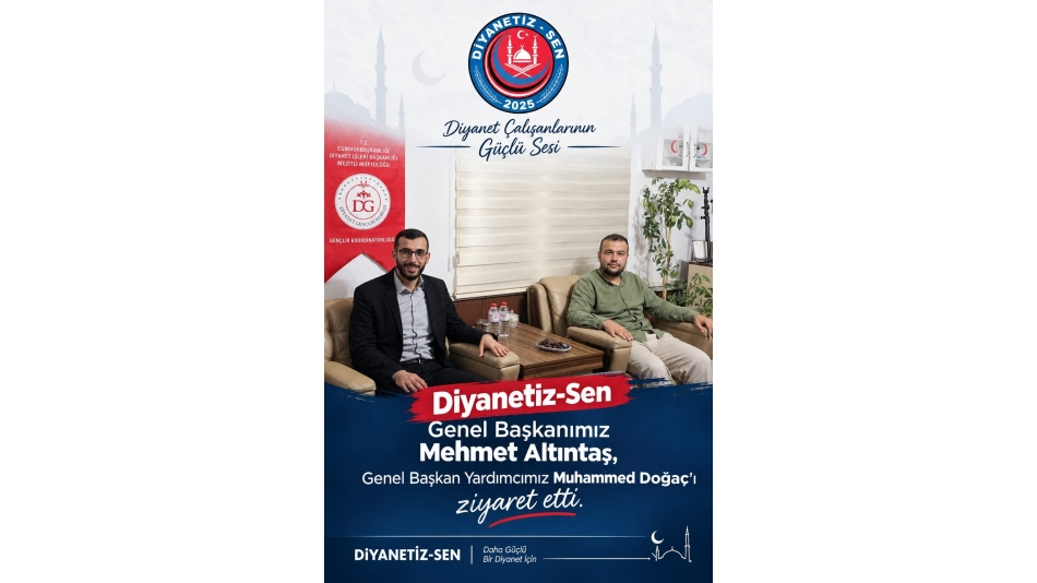 DİYANETİZ-SEN’DE BİRLİK VE DAYANIŞMA ZİYARETİ